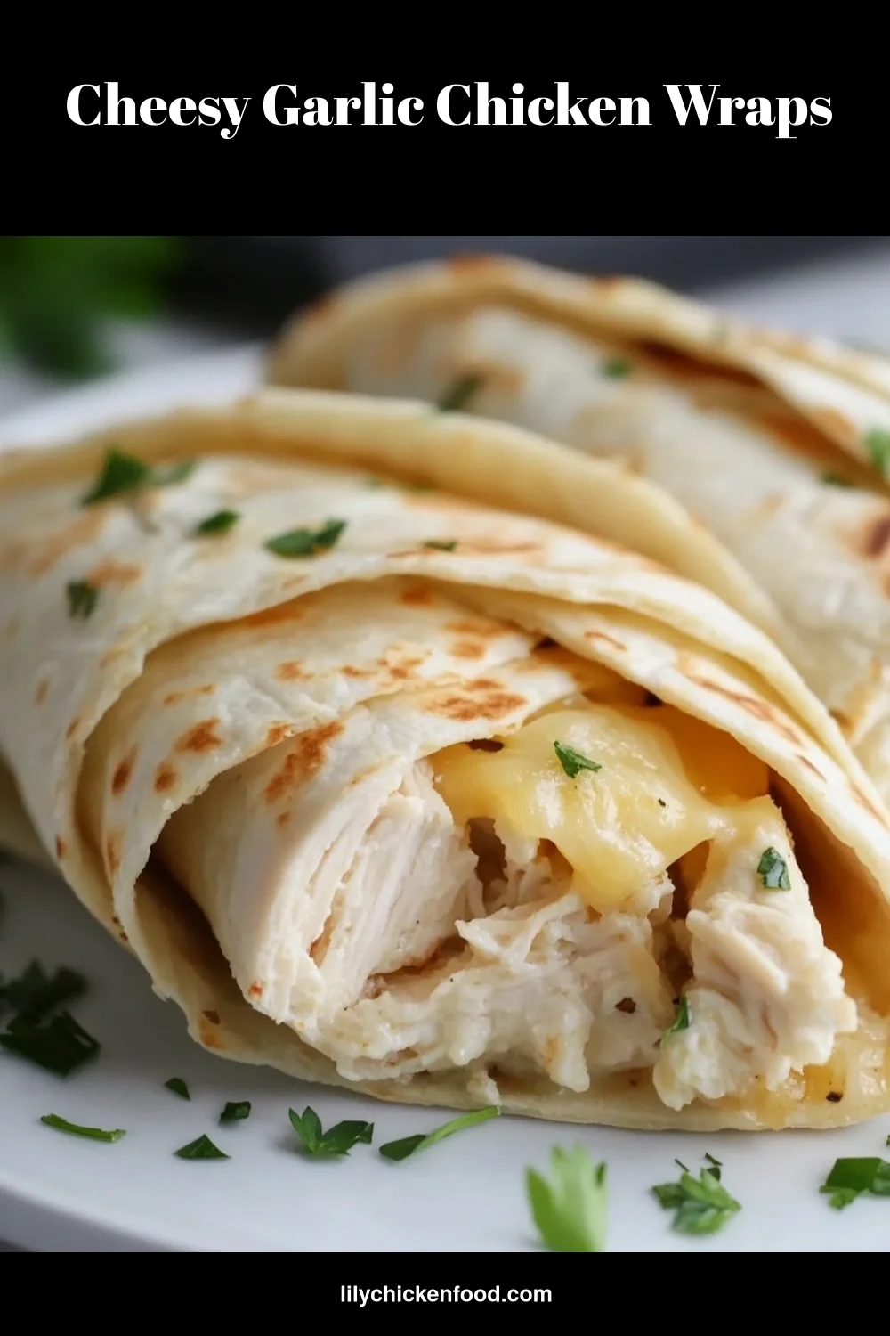 Cheesy Garlic Chicken Wraps