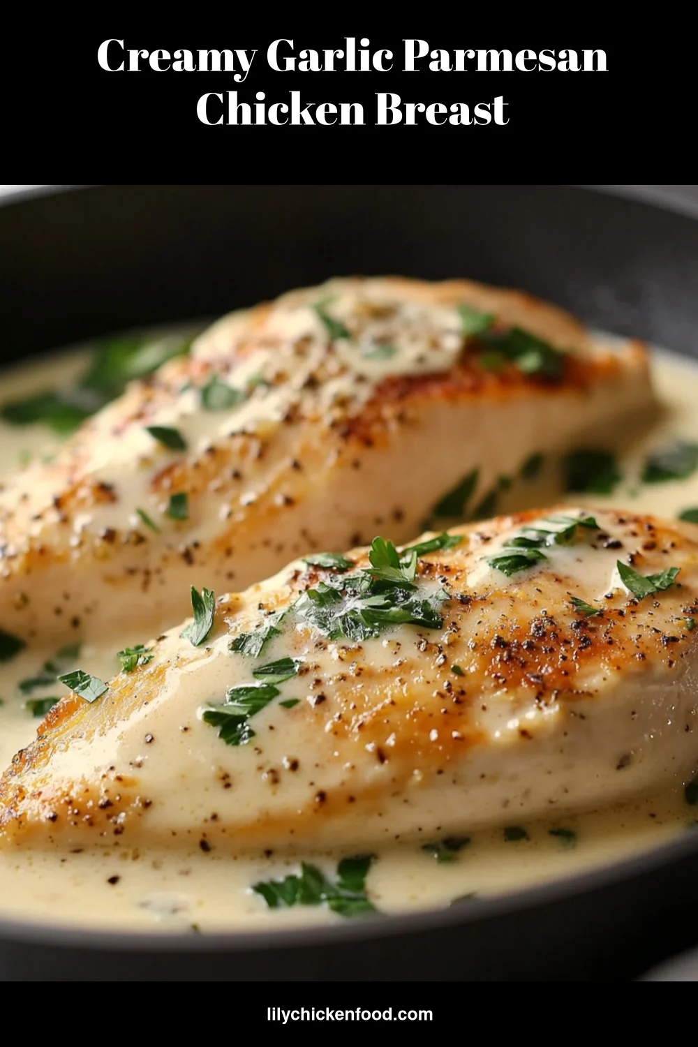 Creamy Garlic Parmesan Chicken Breast