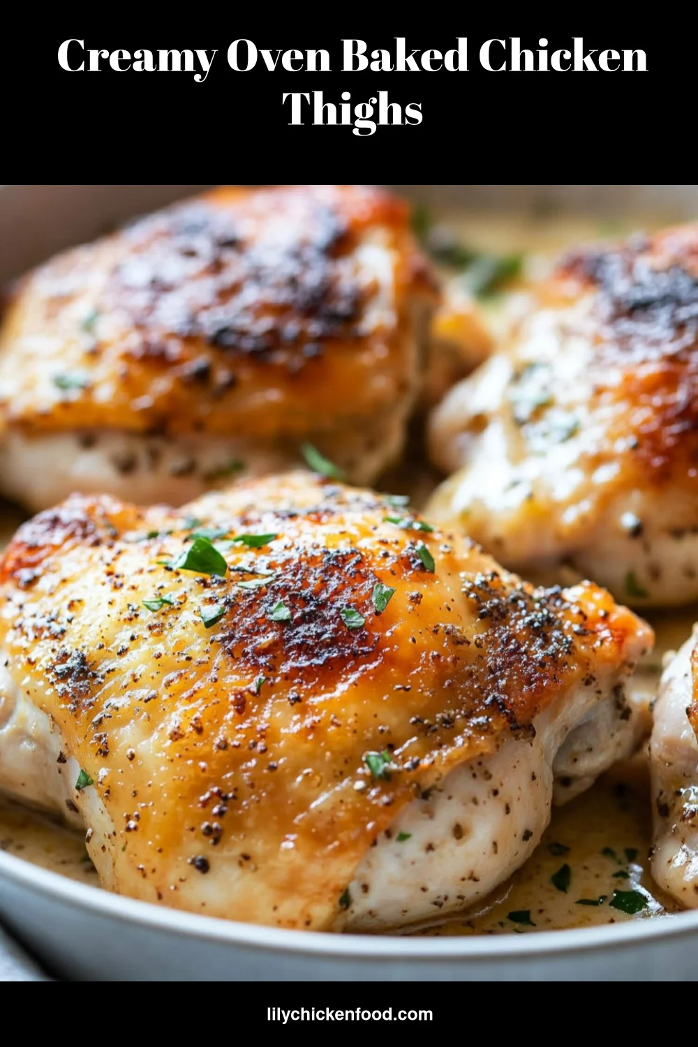 Creamy Oven Baked Chicken Thighs